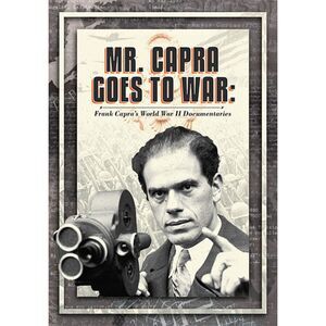 Mr. Capra Goes to War: Frank Capra's World War II Documentaries  DIGITAL VIDEO